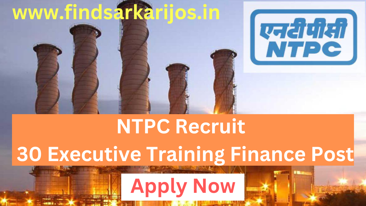 Read more about the article NTPC Bharti 2023 for 30 Executive Training Finance Post